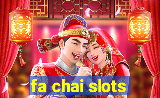 fa chai slots